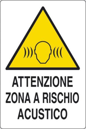 cartello ATTENZIONE ZONA A RISCHIO ACUSTICO