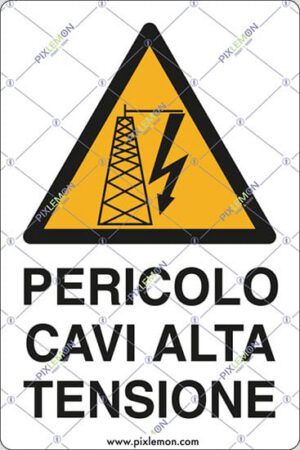cartello PERICOLO CAVI ALTA TENSIONE