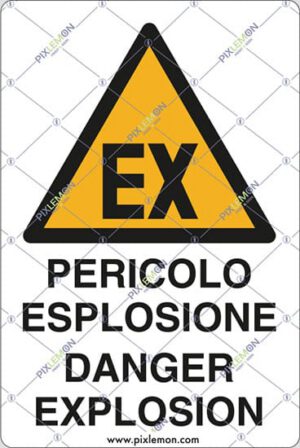 cartello PERICOLO ESPLOSIONE DANGER EXPLOSION