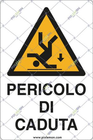 cartello PERICOLO DI CADUTA