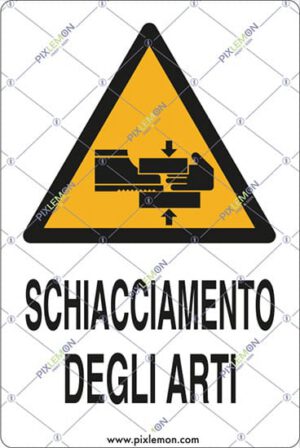 cartello SCHIACCIAMENTO DEGLI ARTI