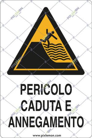 cartello PERICOLO CADUTA E ANNEGAMENTO