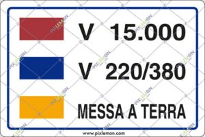 cartello V 15.000 V 220/380 MESSA A TERRA