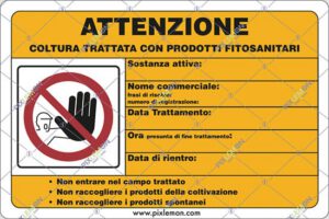 cartello ATTENZIONE COLTURA TRATTATA CON PRODOTTI FITOSANITARI