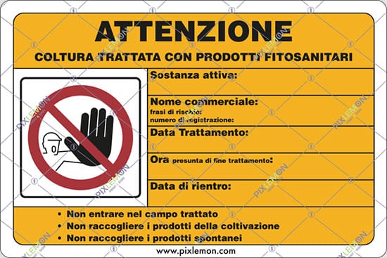 cartello ATTENZIONE COLTURA TRATTATA CON PRODOTTI FITOSANITARI
