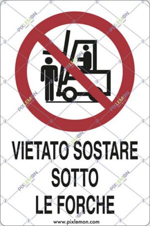 cartello VIETATO SOSTARE SOTTO LE FORCHE