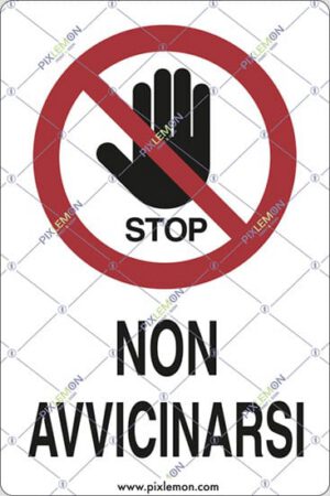 cartello NON AVVICINARSI