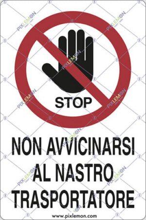 cartello NON AVVICINARSI AL NASTRO TRASPORTATORE