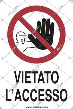 cartello VIETATO L'ACCESSO