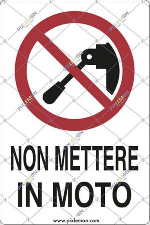 cartello NON METTERE IN MOTO