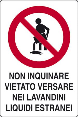 cartello NON INQUINARE VIETATO VERSARE NEI LAVANDINI LIQUIDI ESTRANEI