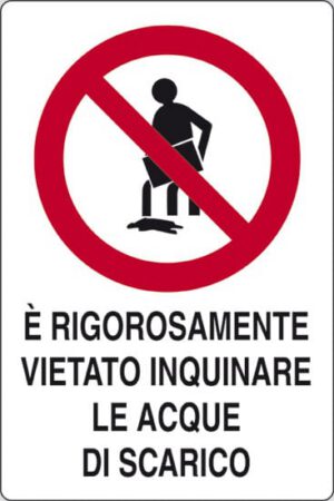 cartello E' RIGOROSAMENTE VIETATO INQUINARE LE ACQUE DI SCARICO