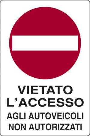 cartello VIETATO L'ACCESSO AGLI AUTOVEICOLI NON AUTORIZZATI