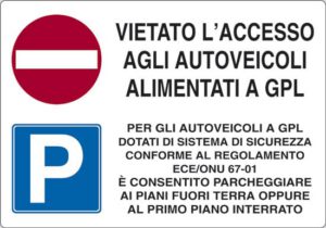 cartello VIETATO L'ACCESSO AGLI AUTOVEICOLI ALIMENTATI A GPL
