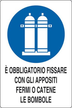cartello E' OBBLIGATORIO FISSARE CON GLI APPOSITI FERMI O CATENE LE BOMBOLE