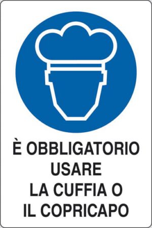cartello E' OBBLIGATORIO USARE LA CUFFIA O IL COPRICAPO