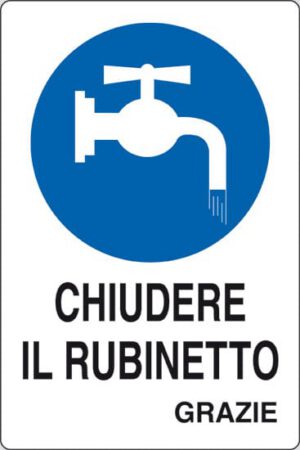 cartello CHIUDERE IL RUBINETTO GRAZIE