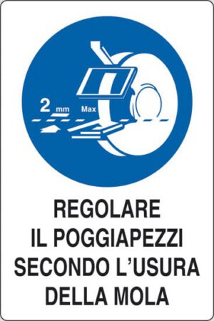 cartello REGOLARE IL POGGIAPEZZI SECONDO L'USURA DELLA MOLA