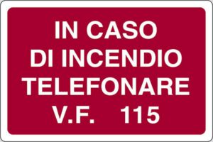 cartello IN CASO DI INCENDIO TELEFONARE V.F. 115