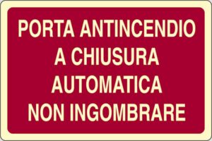 cartello PORTA ANTINCENDIO A CHIUSURA AUTOMATICA NON INGOMBRARE