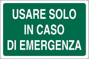 cartello USARE SOLO IN CASO DI EMERGENZA