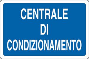 cartello CENTRALE DI CONDIZIONAMENTO