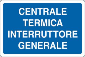 cartello CENTRALE TERMICA INTERRUTTORE GENERALE
