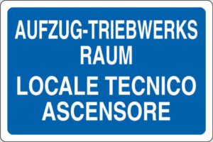 cartello AUFZUG-TRIEBWERKS RAUM LOCALE TECNICO ASCENSORE
