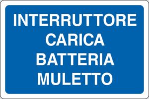cartello INTERRUTTORE CARICA BATTERIA MULETTO