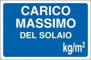 cartello CARICO MASSIMO DEL SOLAIO  kg/m²