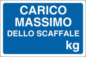 cartello CARICO MASSIMO DELLO SCAFFALE  Kg