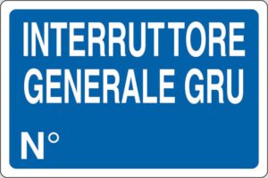 cartello INTERRUTTORE GENERALE GRU N°