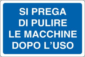 cartello SI PREGA DI PULIRE LE MACCHINE DOPO L'USO