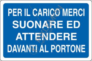 cartello PER IL CARICO MERCI SUONARE ED ATTENDERE DAVANTI AL PORTONE