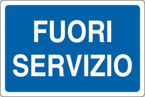 cartello FUORI SERVIZIO