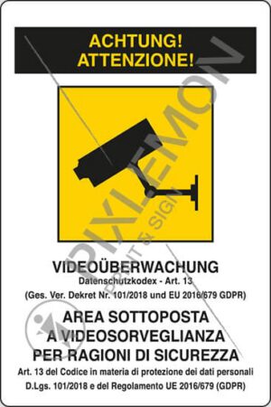 cartello ACHTUNG! VIDEOÜBERWACHUNG Datenschutzkodex - Art. 13 (Ges. Ver. Dekret Nr. 101/2018 und EU 2016/679 GDPR) - AREA SOTTOPOSTA A VIDEOSORVEGLIANZA PER RAGIONI DI SICUREZZA Art. 13 - D.Lgs. 101/2018 - GDPR