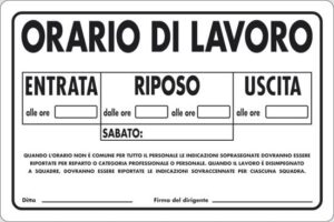 cartello ORARIO DI LAVORO ENTRATA RIPOSO USCITA SABATO