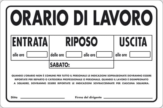 cartello ORARIO DI LAVORO ENTRATA RIPOSO USCITA SABATO