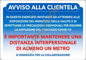 cartello AVVISO ALLA CLIENTELA - PER RIDURRE LA DIFFUSIONE DEL CONTAGIO COVID-19 MANTENERE UNA DISTANZA INTERPERSONALE DI ALMENO UN METRO