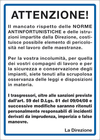 cartello ATTENZIONE! IL MANCATO RISPETTO DELLE NORME ANTINFORTUNISTICHE E DELLE ISTRUZIONI IMPARTITE DALLA DIREZIONE