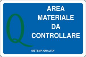cartello AREA MATERIALE DA CONTROLLARE