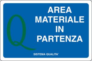 cartello AREA MATERIALE IN PARTENZA