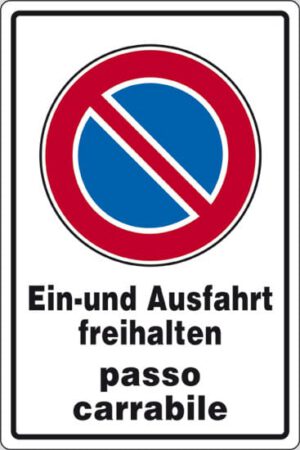 cartello Ein-und Ausfahrt freihalten passo carrabile