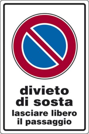 cartello divieto di sosta lasciare libero il passaggio