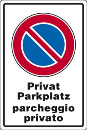 cartello Privat Parkplatz parcheggio privato