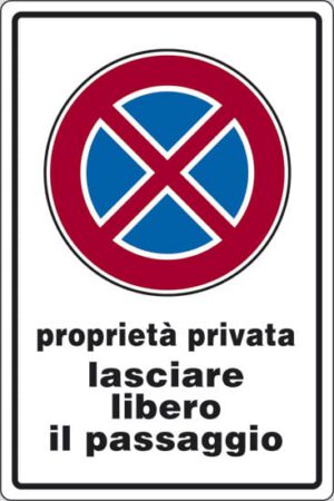 cartello proprietà privata lasciare libero il passaggio