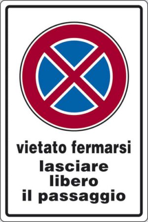 cartello vietato fermarsi lasciare libero il passaggio
