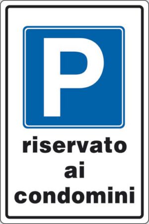 cartello P riservato ai condomini