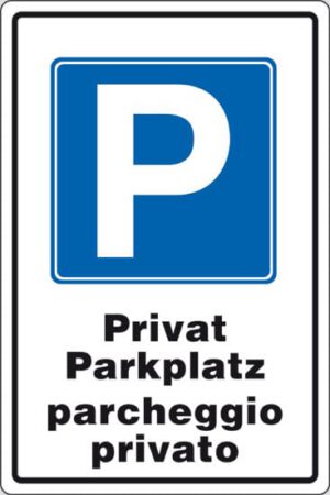 cartello P Privat Parkplatz parcheggio privato