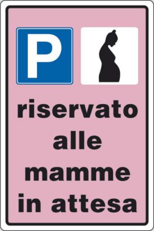 cartello P riservato alle mamme in attesa